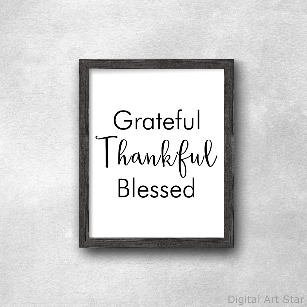 Black and White Grateful Thankful Blessed Sign